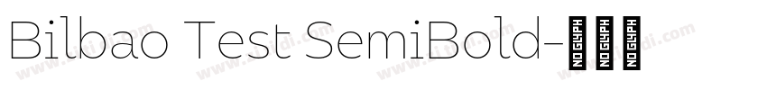 Bilbao Test SemiBold字体转换